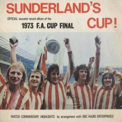 Sunderland F.C. - 1973 F.A. Cup Final - Quality Recordings Ltd