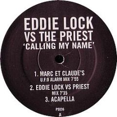 Eddie Lock Vs The Priest - Calling My Name - PS