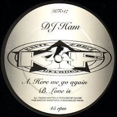 DJ Ham - Here We Go Again - Kniteforce