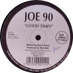 Joe 90 / Andy Lewis - Good Times / New Found Strength - Full Effect