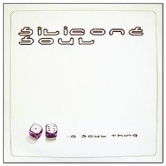 Silicone Soul - A Soul Thing - Soma