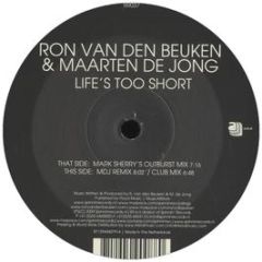 Ron Van Den Beuken & Maarten De Jong - Life's Too Short - RR
