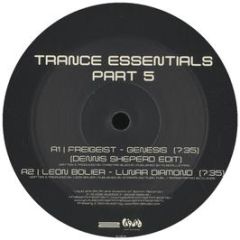 Freigeist / Leon Bolier / Jan Oostdijk - Genesis / Lunar Dianmond / Eivissa Eivissa - Trance Essentials