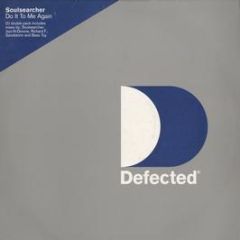 Soulsearcher - Do It To Me Again - Defected