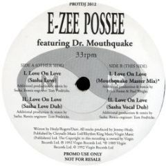 E Zee Possee - Love On Love (Sasha Remixes) - More Protein