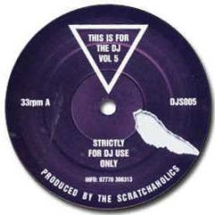 Scratchaholics - This Is For The DJ Volume 5 - Djs 5 