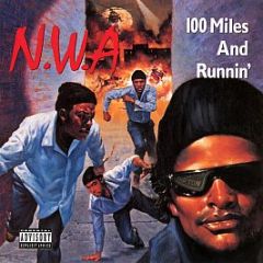NWA - 100 Miles And Runnin' - 4th & Broadway