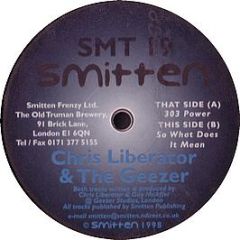 Chris Liberator & The Gezzer - 303 Power - Smitten
