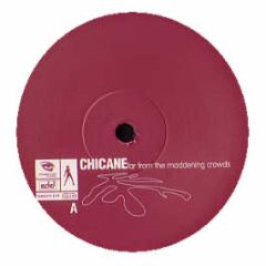 Chicane - Far From The Maddening Crowds - Xtravaganza