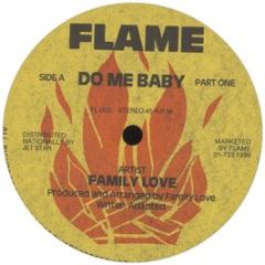 Family Love - Do Me Baby - Flame