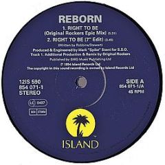 Reborn - Right To Be - Island