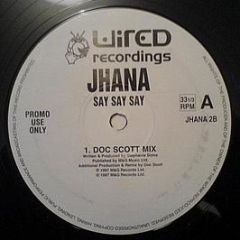 Jhana - Say Say Say (Remixes) - Wired Recordings