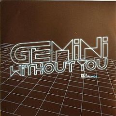 Gemini - Without You - Beta