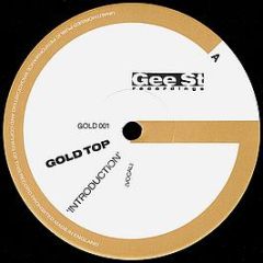 Goldtop - Introduction - Gee Street