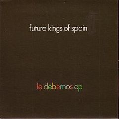 Future Kings Of Spain - Le Debemos EP - The Red Flag Recording Co.