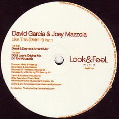  David Garcia & Joey Mazzola  - Like This (Doin' It) - Look & Feel
