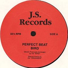 Bird - Perfect Beat - J.S. Records