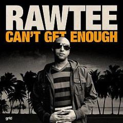 Rawtee - Can't Get Enough - Grid