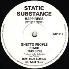Static Substance - Happiness / Ghetto People - Impact