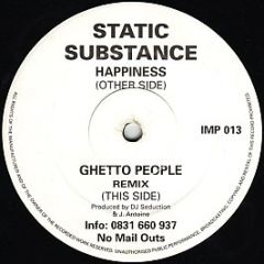 Static Substance - Happiness / Ghetto People - Impact