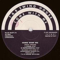 T & B Swing House - Come With Me - Rare