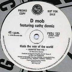 D Mob - That's The Way Of The World - Ffrr