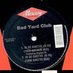  Bad Yard Club Featuring Crystal Waters  - In De Ghetto - Mercury