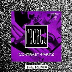 Recall Iv - Contrast Part 2 (Voice Remix) - ZYX