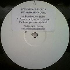 Twisted Individual - Bandwagon Blues - Formation Records