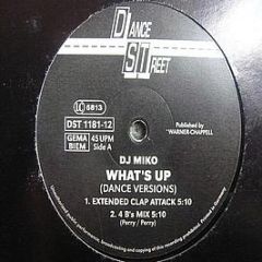 DJ Miko - What's Up (Dance Versions) - Dance Street Records