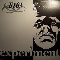 Dtox - The Experiment - Cui Bono