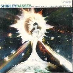 Shirley Bassey - The Remix Album...Diamonds Are Forever - EMI
