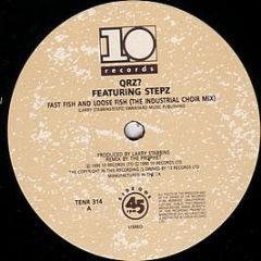  Qrz? Featuring Stepz  - Fast Fish & Loose Fish (Remix) - 10 Records