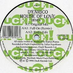 D'Enrico - House Of Love (Remix) - Ouch!