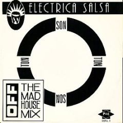 OFF - Electrica Salsa (The Mad House Mix) - Ton Son Ton