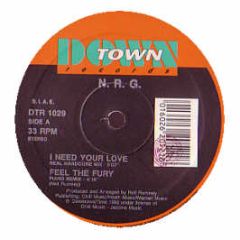 NRG - I Need Your Love/Feel The Fury - Down Town