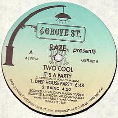  Raze Presents Two Cool - It's A Party - Grove St