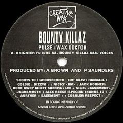 Bounty Killaz - Bounty Killaz - Part 1 - Creative Wax