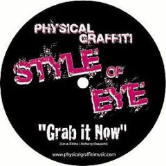 Style Of Eye - Grab It Now - Physical Graffiti Music