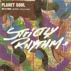 Planet Soul - Set U Free (2008 Remixes) - Strictly Rhythm