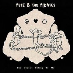 Pete & The Pirates - She Doesn't Belong To Me - Stolen Recordings