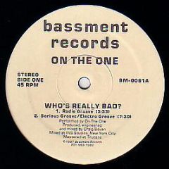 On The One - Who's Really Bad? - Bassment Records