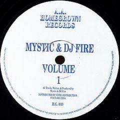 Mystic & DJ Fire - Volume 1 - Homegrown Records