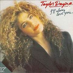 Taylor Dayne - I'Ll Always Love You - Arista