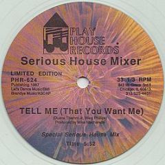 Serious House Mixer - Tell Me (That You Want Me) (Clear Vinyl) - Play House Records