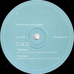C.A.D - Mayhem - Pure Records
