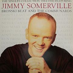 Jimmy Somerville / Bronski Beat / The Communards - The Singles Collection 1984 / 1990 - London Records