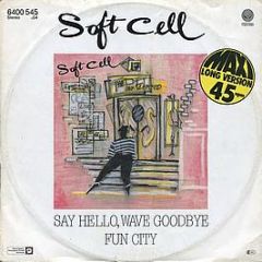 Soft Cell - Say Hello, Wave Goodbye - Vertigo