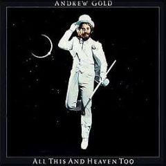 Andrew Gold - All This And Heaven Too - Asylum Records