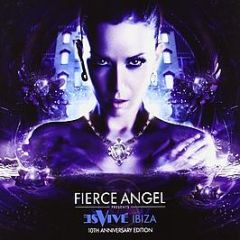 Fierce Angel Presents - Es Vive Ibiza 10th Anniversary - Fierce Angel